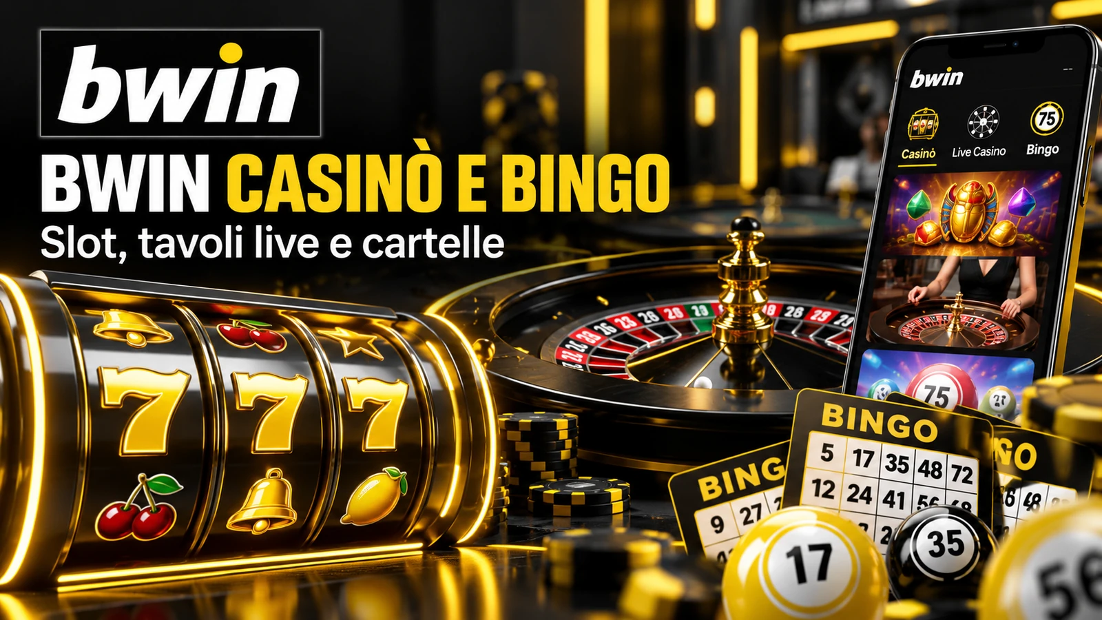 Bwin Casinò e Bingo: slot, tavoli live e cartelle